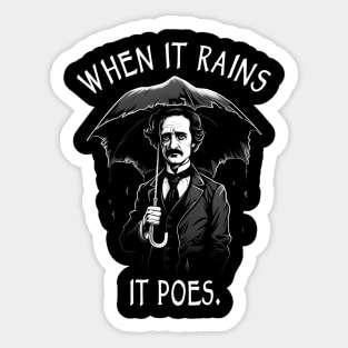 Funny Edgar Allan Poe When It Rains It Poes Sticker